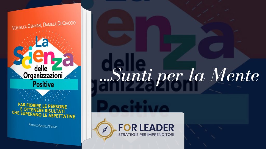 [Sunti per la Mente] La Scienza delle Organizzazioni Positive