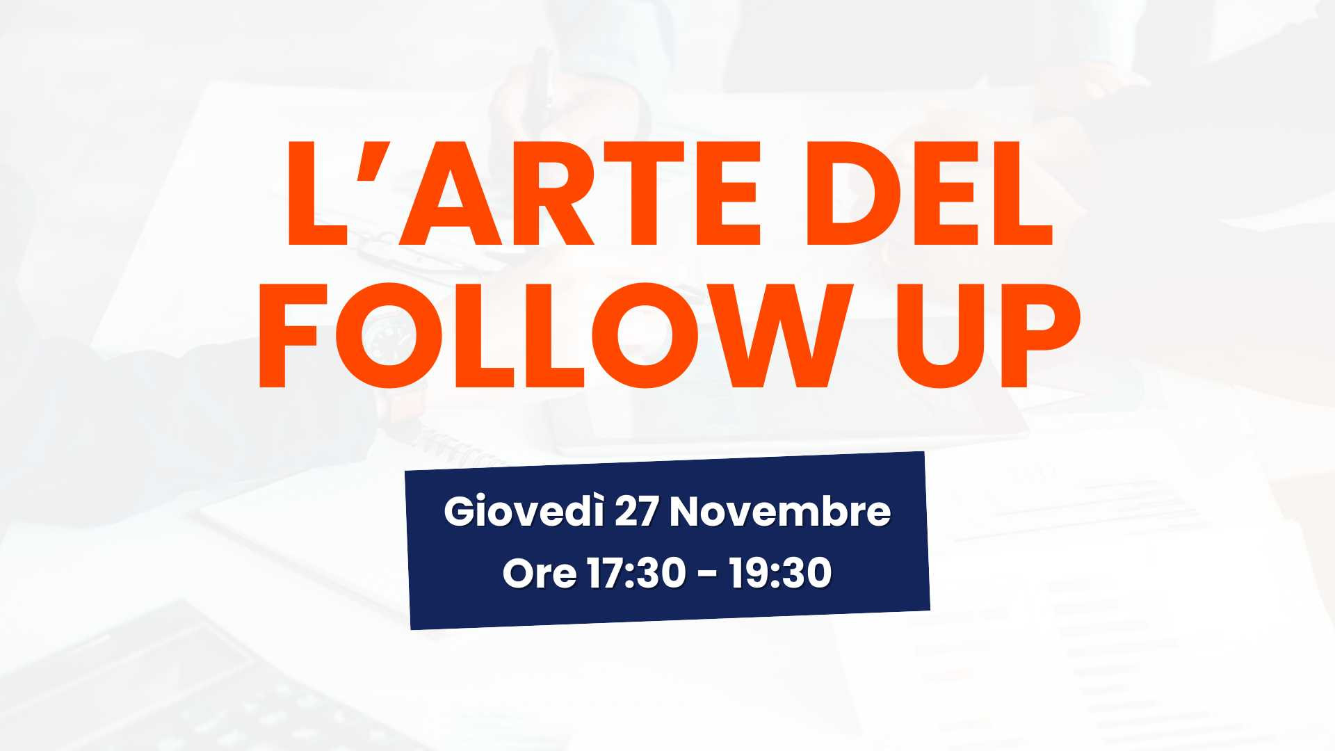 tavola-rotonda-l-arte-del-follow-up-27-novembre-2025