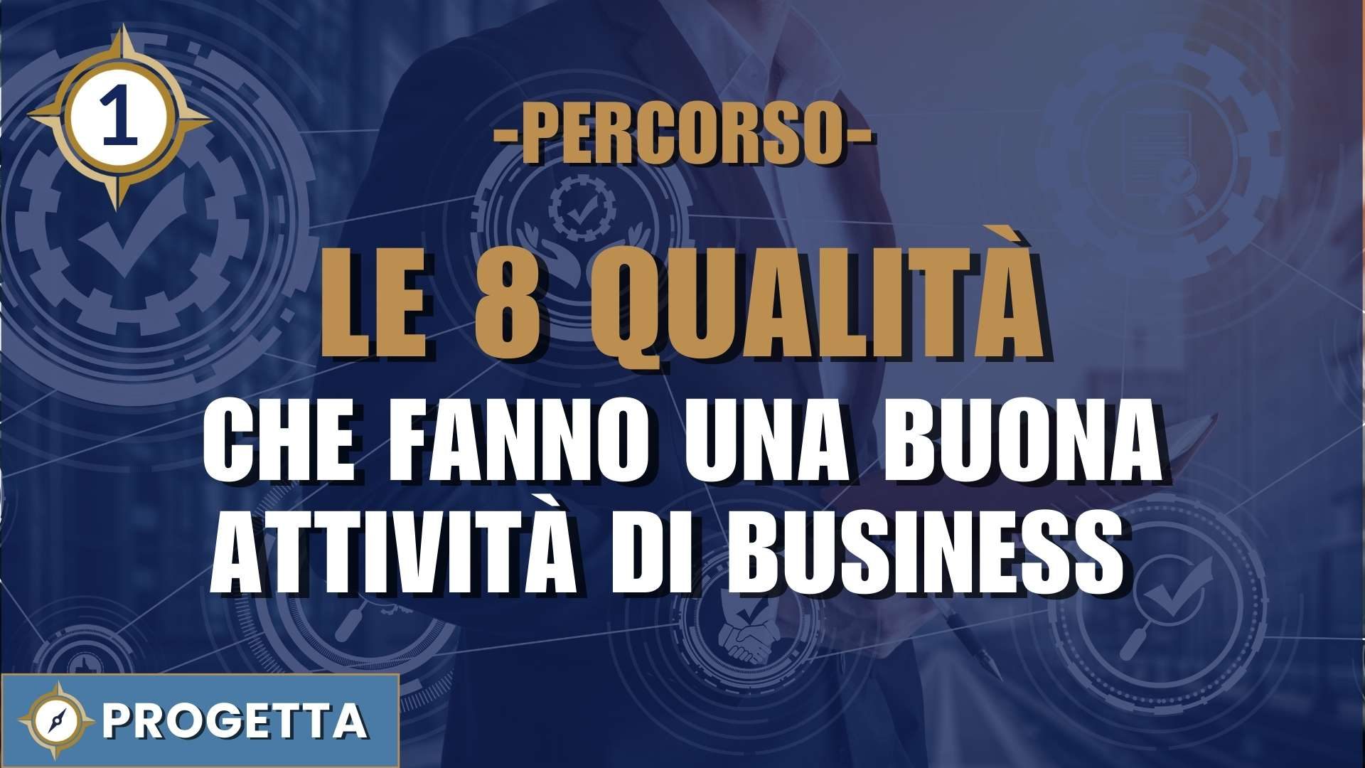 percorso-le-8-qualita-che-fanno-una-buona-attivita-di-business
