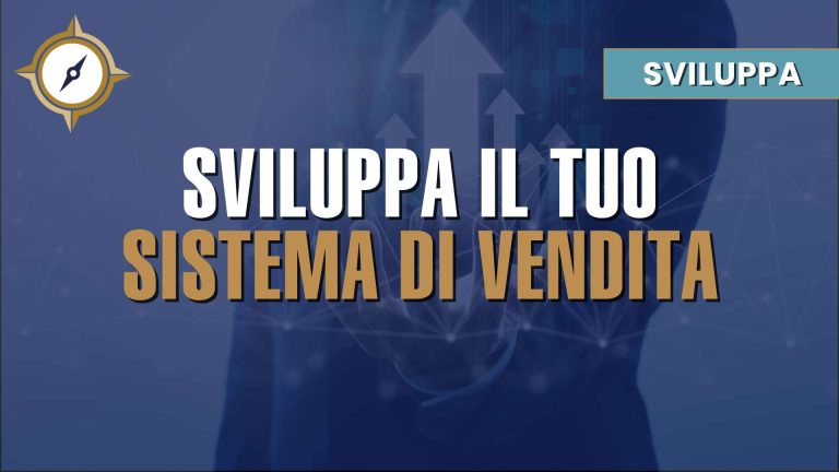 Sviluppa il tuo Sistema di Vendita