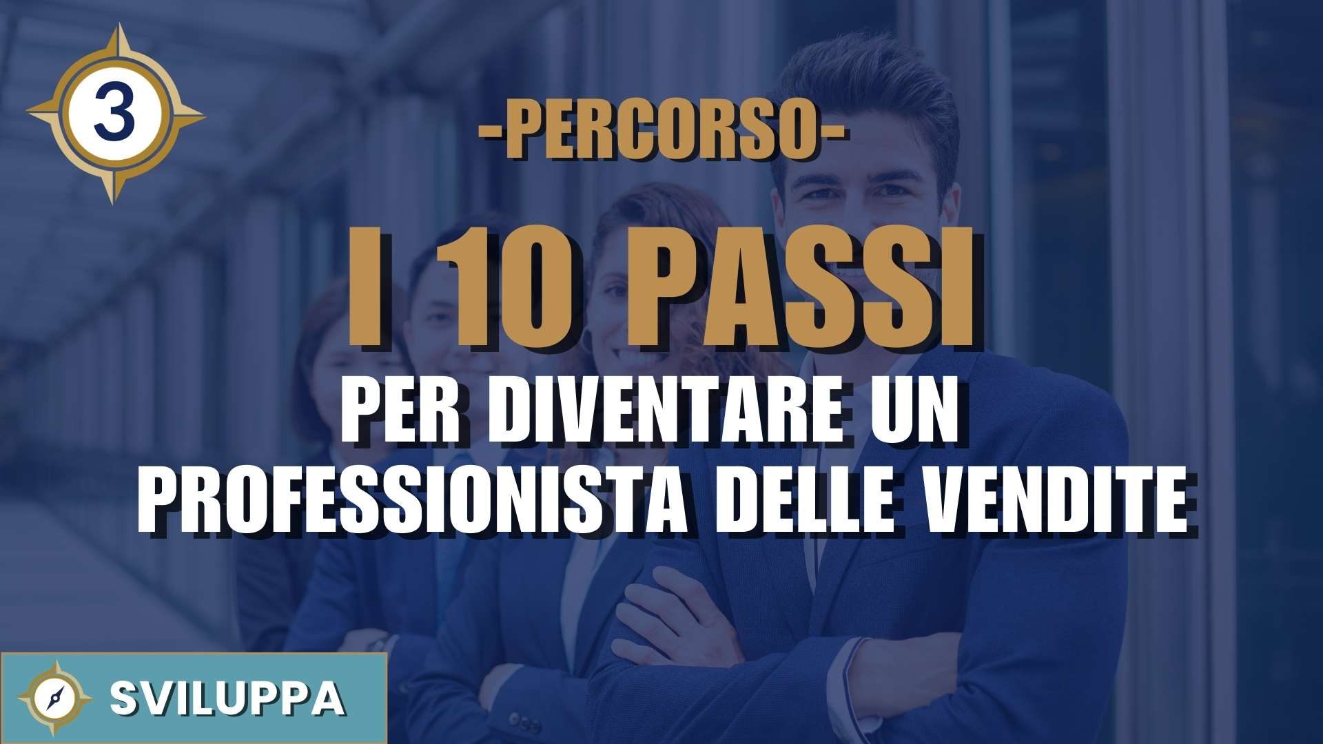 percorso-i-10-passi-per-diventare-un-professionista-delle-vendite
