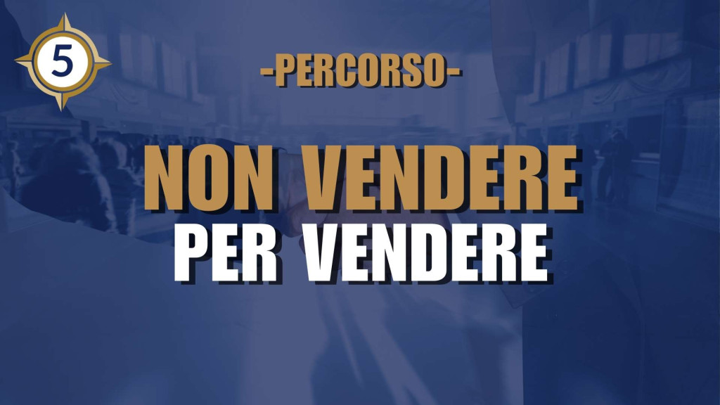 NON Vendere PER Vendere
