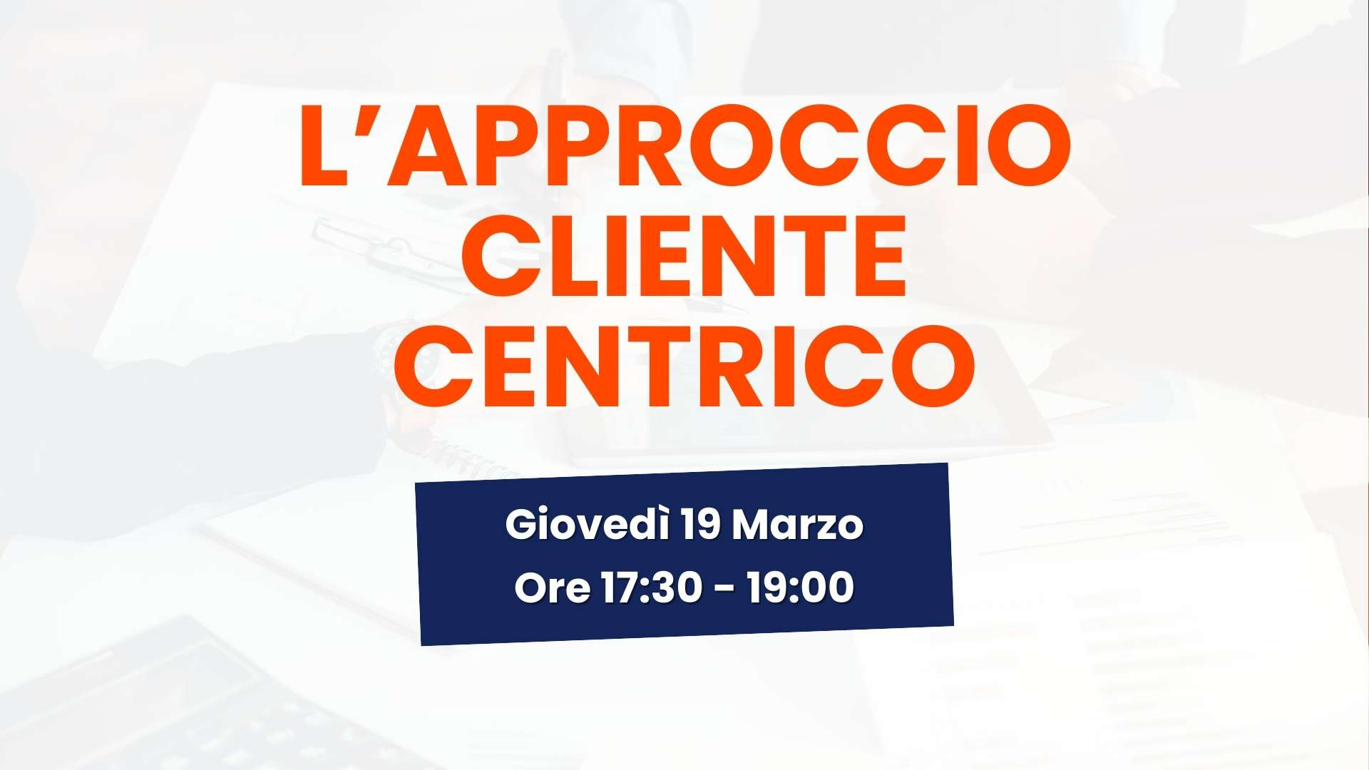 tavola-rotonda-lapproccio-cliente-centrico-19-marzo-2026